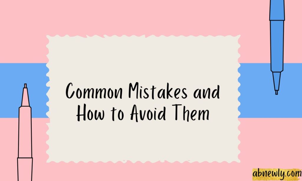 Common Mistakes and How to Avoid Them