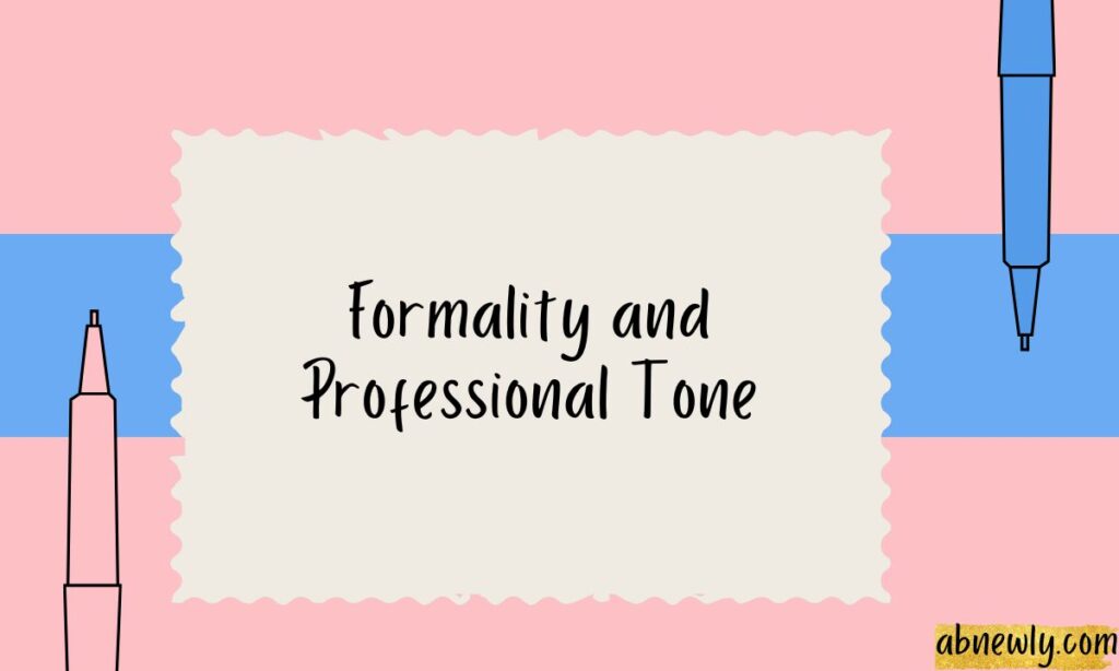 Formality and Professional Tone