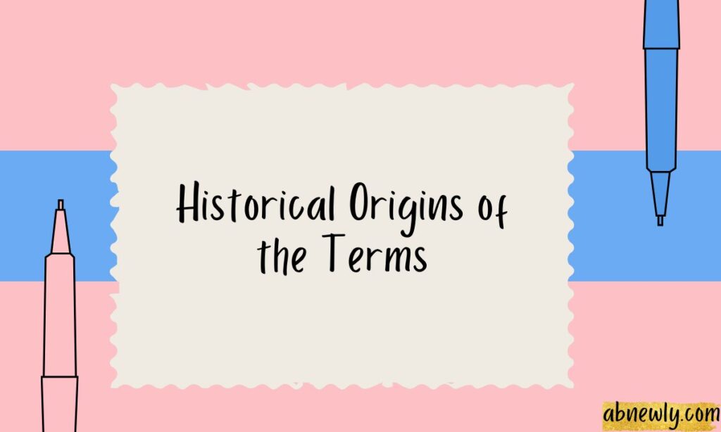 Historical Origins of the Terms