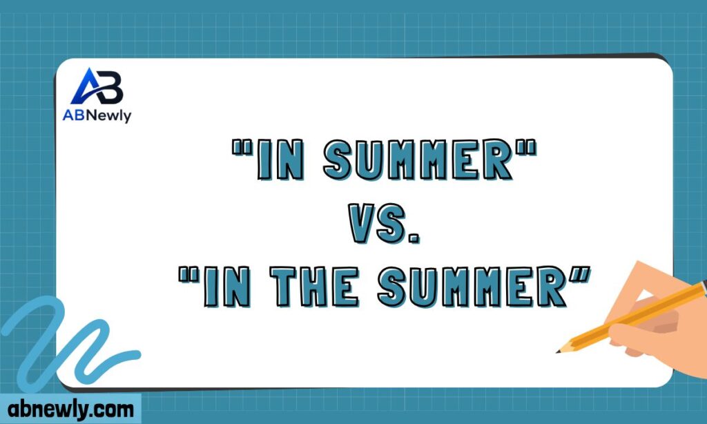 In Summer vs. In The Summer