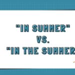 In Summer vs. In The Summer