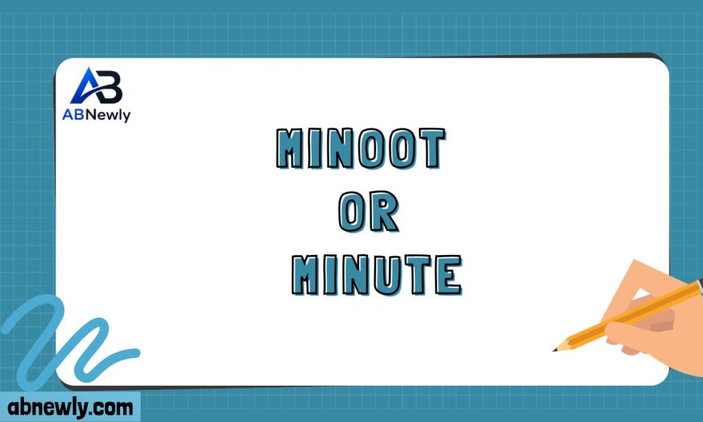 Minoot or Minute