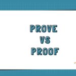 Prove vs Proof