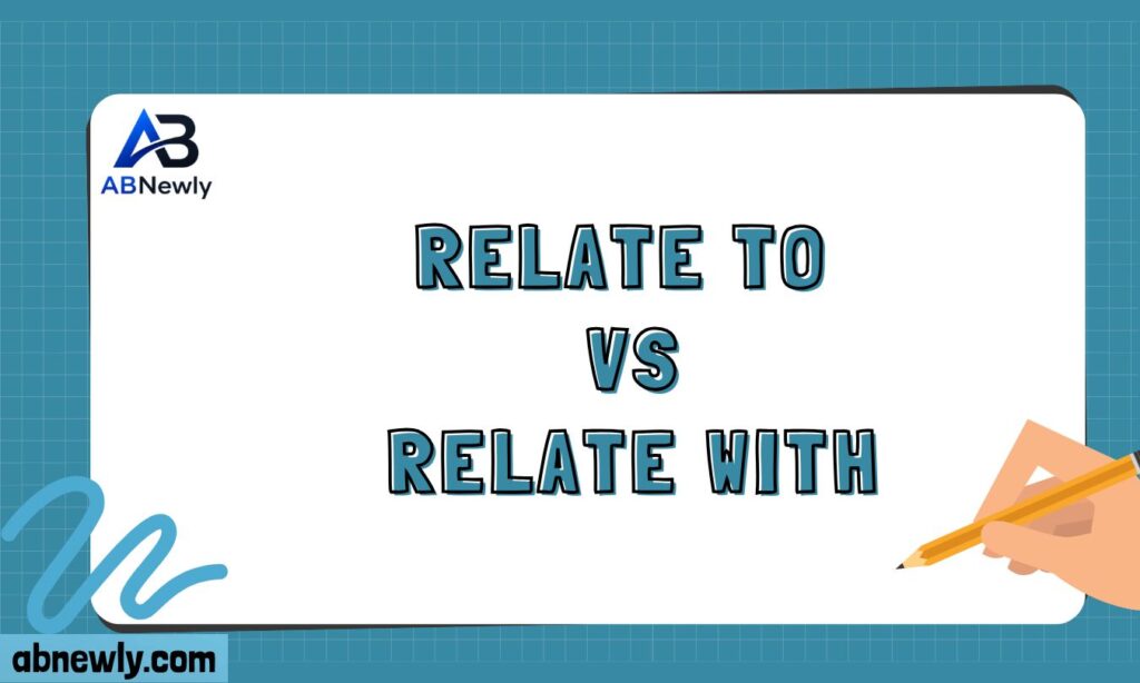 Relate to vs Relate with