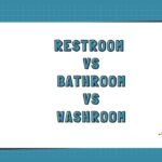 Restroom vs Bathroom vs Washroom