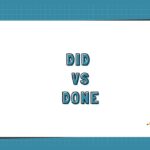 Did vs Done