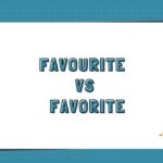 Favourite vs Favorite
