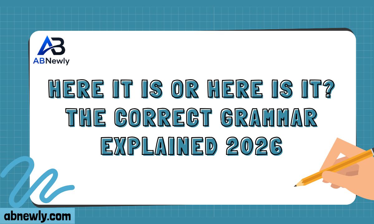 Here It Is or Here Is It The Correct Grammar Explained 2026