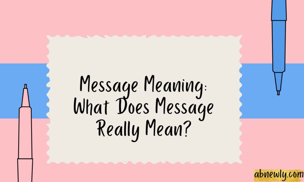 Message Meaning What Does Message Really Mean