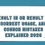 Result In or Result To Correct Usage, and Common Mistakes Explained 2026