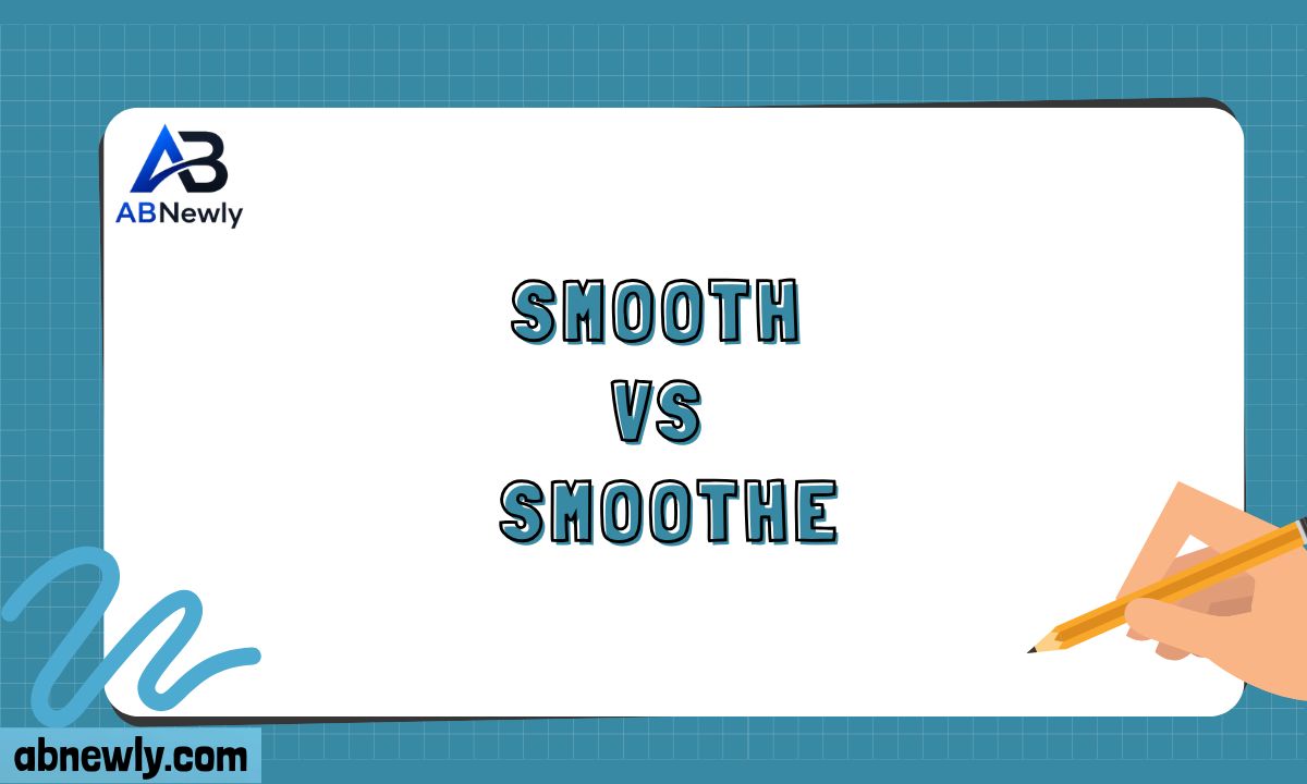 Smooth vs Smoothe