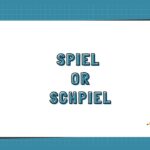 Spiel or Schpiel