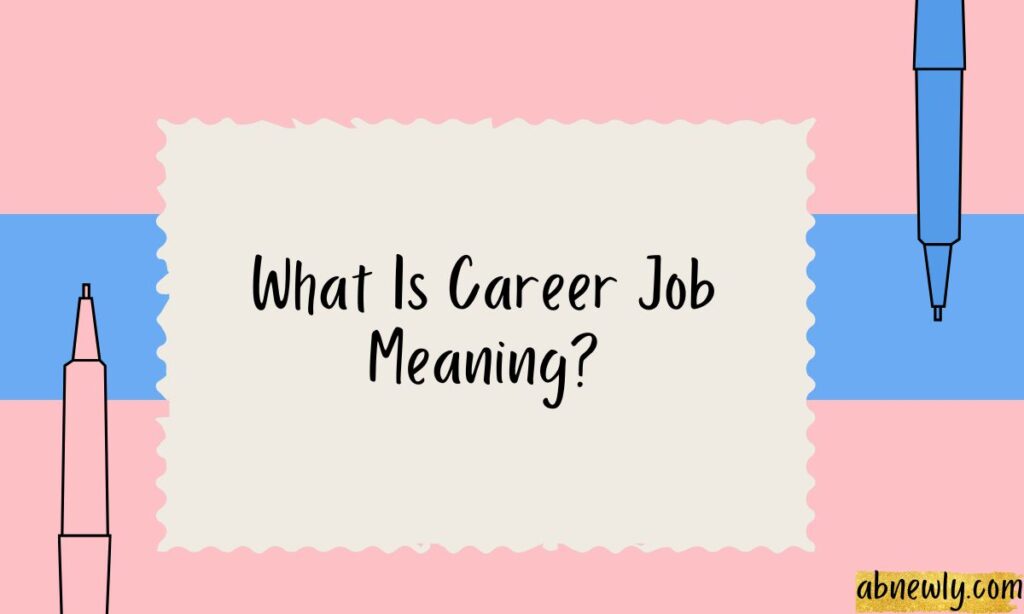 What Is Career Job Meaning