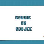Bougie or Boujee