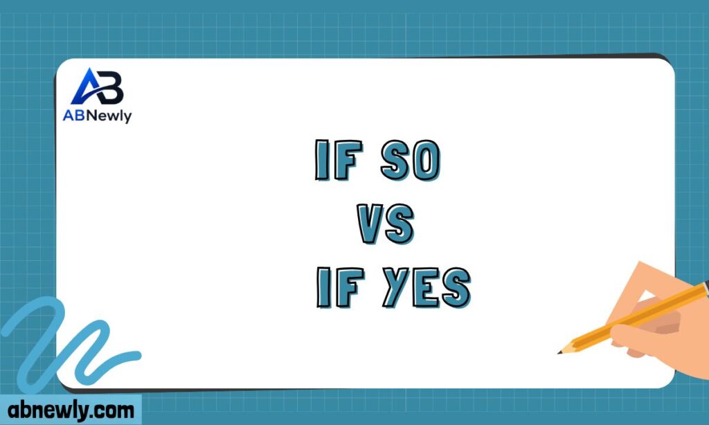 If So vs If Yes