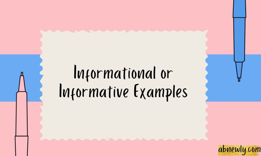 Informational or Informative Examples