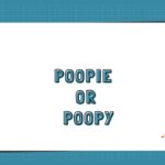 Poopie or Poopy