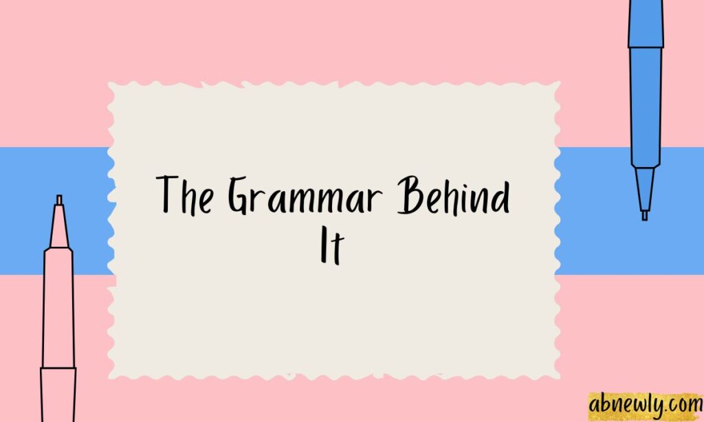 The Grammar Behind It