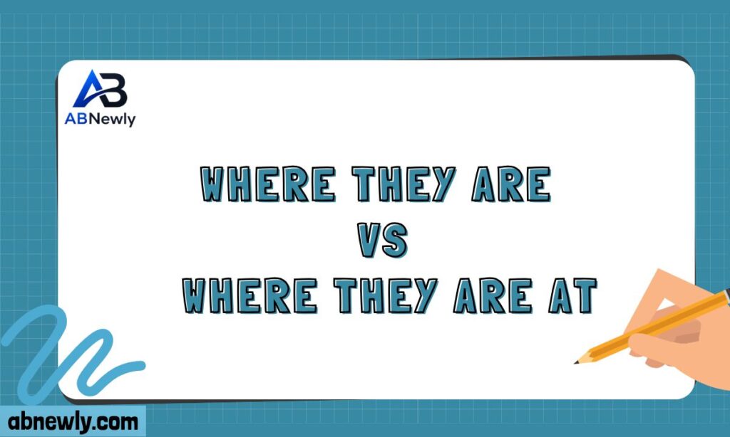 _Where They Are vs Where They Are At