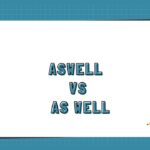 Aswell vs As Well