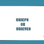 Chiefs or Chieves