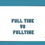 Full Time vs Fulltime