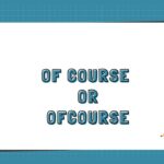 Of Course or Ofcourse