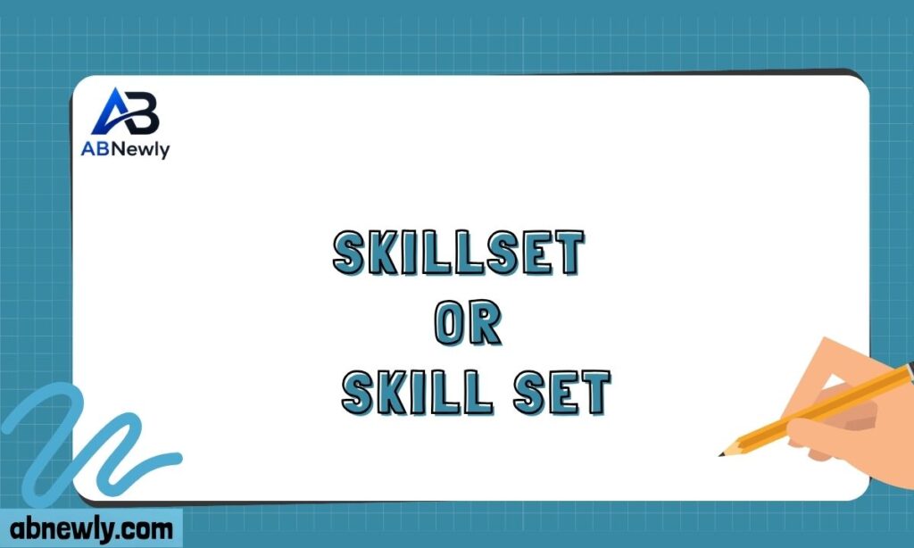 Skillset or Skill Set