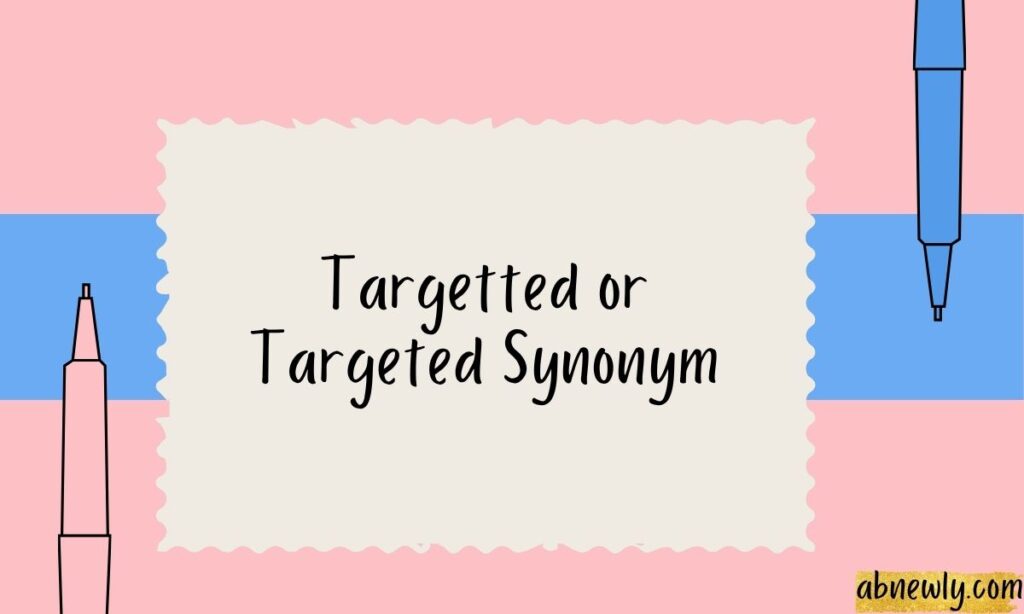 Targetted or Targeted Synonym